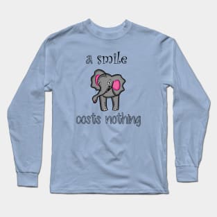 A Smile Costs Nothing Long Sleeve T-Shirt